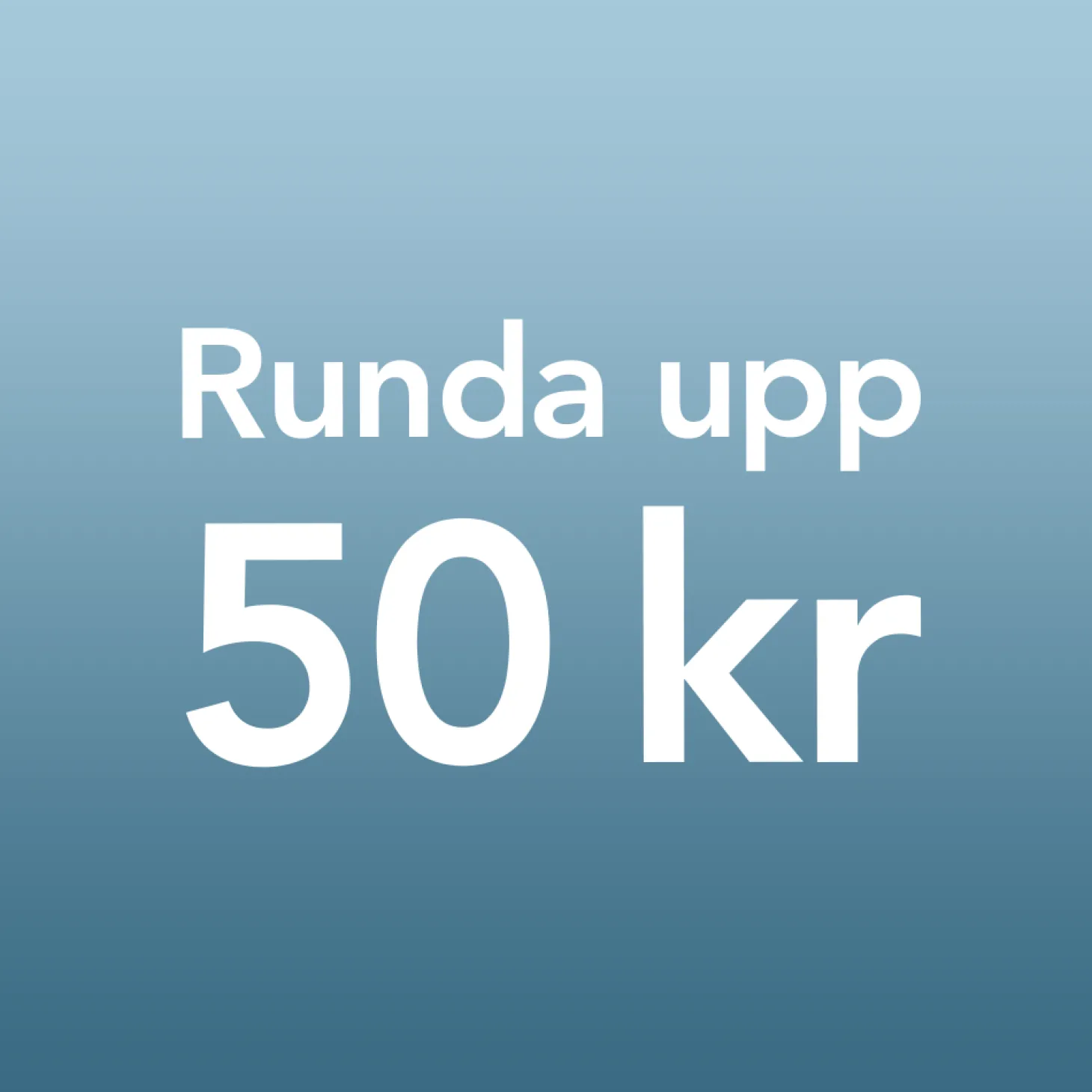 Runda upp för en god sak